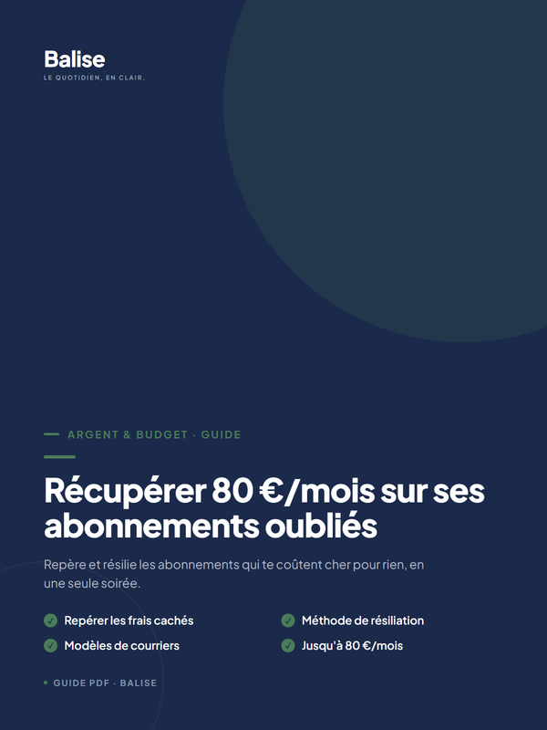 Couverture du guide Balise — Récupérer 80 €/mois sur ses abonnements oubliés